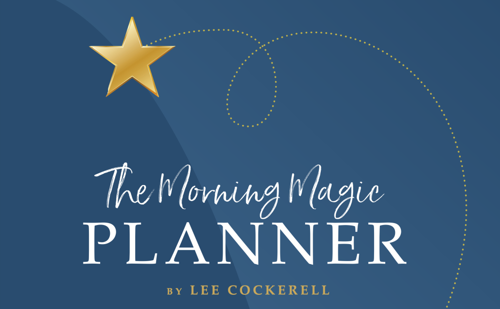 Morning Magic Planner - Lee Cockerell